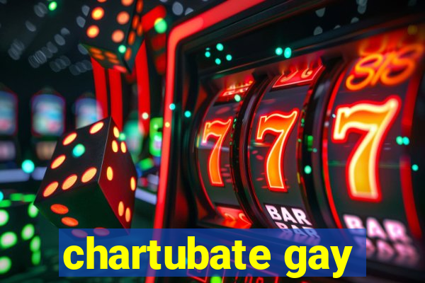 chartubate gay